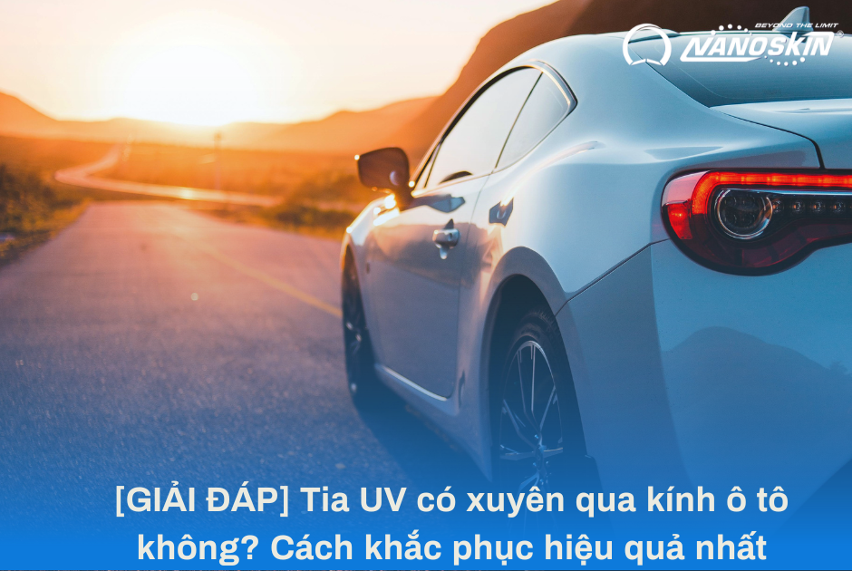 tia UV có xuyên qua kính ô tô